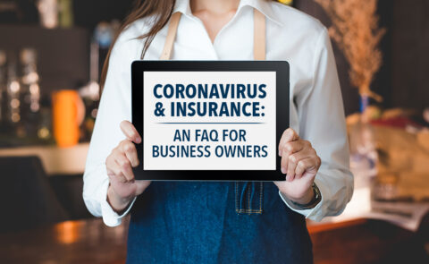 Coronavirus & Insurance: An FAQ for Business Owners