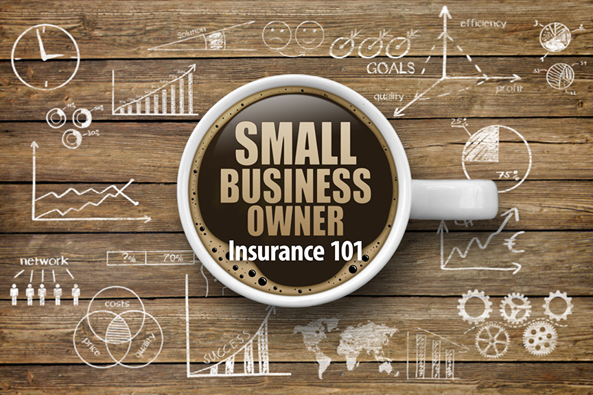 Insurance 101 for Small Business Owners